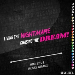 Living The Nightmare, Chasing The Dream Long 2 Tone Sticker