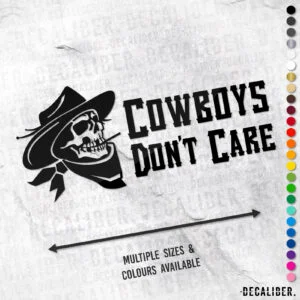 Cowboys Don't Care Tall Sticker