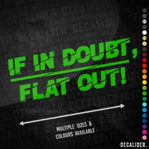 If In Doubt Flat Out Tall Sticker