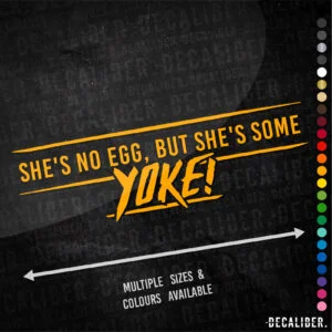 She's No Egg But She's Some Yoke Long Sticker