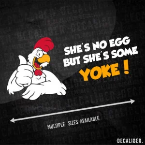 She's No Egg But She's Some Yoke with Chicken Sticker