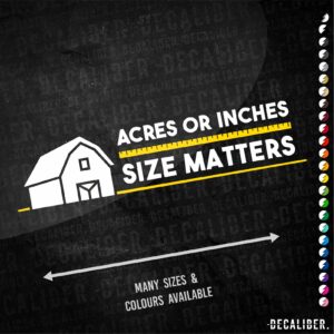 Acres Or Inches Size Matters Long 2 Tone Sticker