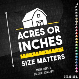 Acres Or Inches Size Matters Tall 2 Tone Sticker