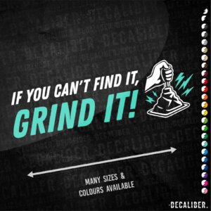 If You Can't Find It, Grind It Long 2 Tone Sticker